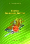 Geister der Gelben Blätter (German Edition) - M. G. Schoeneberg