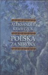 Polska za Nerona - Aleksander Krawczuk