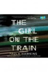 The Girl on the Train - Clare Corbitt, Paula Hawkins, India Fisher, Louise Brealey
