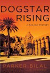 Dogstar Rising: A Makana Mystery (The Makana Mysteries) - Parker Bilal