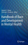 Handbook of Race and Development in Mental Health - Edward C. Chang, Christina A. Downey