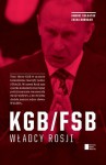 KGB/FSB. Władcy Rosji - Andrei Soldatov, Irina Borogan