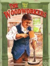 The Woodworkers - Bobbie Kalman, Deanna Brady