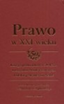 Prawo w XXI wieku. Księga pamiątkowa 50-lecia Instytutu Nauk Prawnych Polskiej Akademii Nauk - Władysław Czapliński