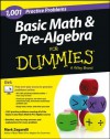 1,001 Basic Math and Pre-Algebra Practice Problems For Dummies (For Dummies (Math & Science)) - Mark Zegarelli