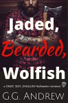 Jaded, Bearded, Wolfish: A Halloween Romance (Crazy, Sexy, Ghoulish Book 3) - G.G. Andrew