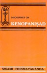 Discourses on Kenopanisad - Swami Chinmayananda