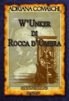 W'Unker di rocca d'ombra - Adriana Comaschi