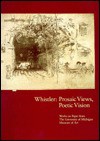 Whistler, Prosaic Views, Poetic Vision: Works on Paper from the University of Michigan Museum of Art - Carole McNamara, John Siewert