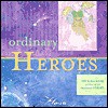Ordinary Heroes - Flavia Weedn, Flavia, Lisa Weedn Gilbert, Lisa Weeden