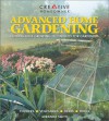 Advanced Home Gardening: Cutting-Edge Growing Techniques for Gardeners - Miranda Smith