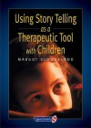 Using Story Telling As A Therapeutic Tool With Children - Margot Sunderland