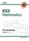 Mathematics: KS3: The Workbook: Levels 3-6 - Richard Parsons