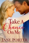 Take a Chance on Me - Jane Porter