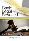 Basic Legal Research: Tools and Strategies, Fifth Edition (Aspen Coursebook Series) - Amy E. Sloan