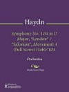 Symphony No. 104 in D Major, "London" / "Salomon", Movement 4 (Full Score) HobI/104 - Franz Haydn