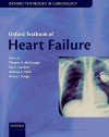 Oxford Textbook of Heart Failure - Theresa A. McDonagh, Roy S. Gardner, Andrew L. Clark, Henry Dargie