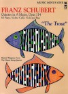 Music Minus One Cello: Schubert Piano Quintet in A major, op. 114, D667 'Forellen-Quintett' or 'Trout Quintet' (minus violoncello) (Sheet Music & CD) - Franz Schubert