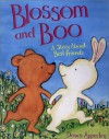 Blossom and Boo : A Story about Best Friends - Dawn Apperley