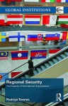 Regional Security: The Capacity of International Organisations - Rodrigo Tavares