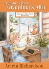 Treasures from Grandma's Attic (Grandma's Attic Series) - Arleta Richardson, Patrice Barton