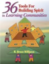 36 Tools for Building Spirit in Learning Communities - R. Williams