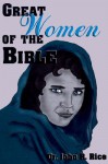 Great Women of the Bible - John R. Rice