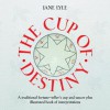 The Cup of Destiny [With Cup/Saucer] - Jane Lyle