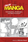 CBLDF Presents Manga: Introduction, Challenges, and Best Practices - Katherine Dacey, Shaenon Garrity, Séan Gaffney, Ed Chavez, Erica Friedman, Robin Brenner, Carl Gustav Horn