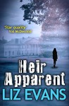 Heir Apparent: A Grace Smith Mystery - Liz Evans