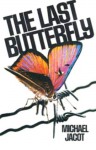 The Last Butterfly - Michael Jacot