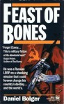 Feast Of Bones - Daniel P. Bolger