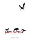 Four Secrets (Carolrhoda Ya) - Margaret Willey, Bill Hauser