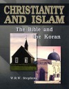 Christianity and Islam: The Bible and the Koran - William Richard Wood Stephens