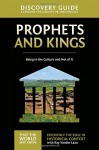 Prophets and Kings Discovery Guide: Being in the Culture and Not of It (That the World May Know) - Ray Vander Laan, Stephen and Amanda Sorenson