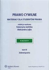 Prawo cywilne. Materiały dla studentów prawa. Kazusy. Tom 3 - Zobowiązania. - Katarzyna Jasińska, Aleksandra Lejko