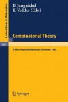 Combinatorial Theory: Proceedings of a Conference Held at Schloss Rauischholzhausen, May 6-9, 1982 - D. Jungnickel, K. Vedder