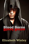 Blood Borne (666 Diabolus Dawn) - Elizabeth Wixley