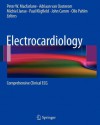 Electrocardiology: Comprehensive Clinical ECG - Peter W. Macfarlane, Adriaan van Oosterom, Michiel Janse, Paul Kligfield, A. John Camm, Olle Pahlm