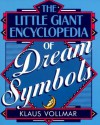 The Little Giant® Encyclopedia of Dream Symbols - Klaus Vollmar