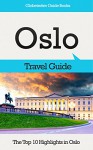 Oslo Travel Guide: The Top 10 Highlights in Oslo (Globetrotter Guide Books) - Marc Cook