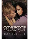 Cowboy's Chocolate Roses - Jess Buffett