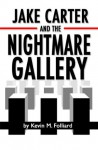 Jake Carter & the Nightmare Gallery - Kevin Folliard