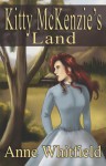 Kitty McKenzie's Land - Anne Whitfield