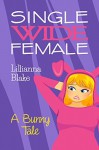 A Bunny Tale (Single Wide Female) - Lillianna Blake, P. Seymour