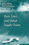 Ports, Cities, and Global Supply Chains - James Wang