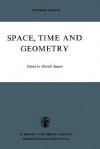 Space, Time, and Geometry - Patrick C. Suppes