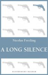 A Long Silence (Bloomsbury Reader) - Nicolas Freeling