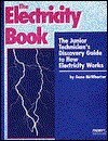 The Electricity Book: The Junior Technician's Discovery Guide to How Electricity Works - Gene McWhorter