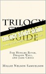 Trilogy Study Guide: for Hungry River, Dragon Wall, and Jade Cross - Millie Nelson Samuelson